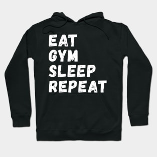 Eat Gym Sleep Repeat Hoodie